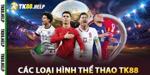 Các loại hình Thể Thao TK88